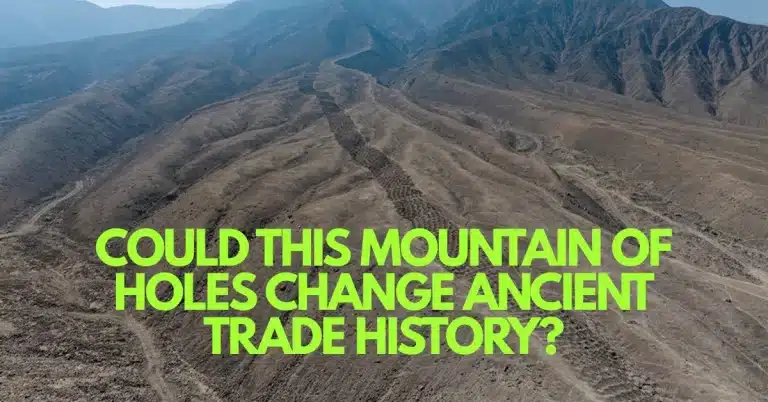 The Mountain of Holes That Could Rewrite What We Know About Ancient Trade